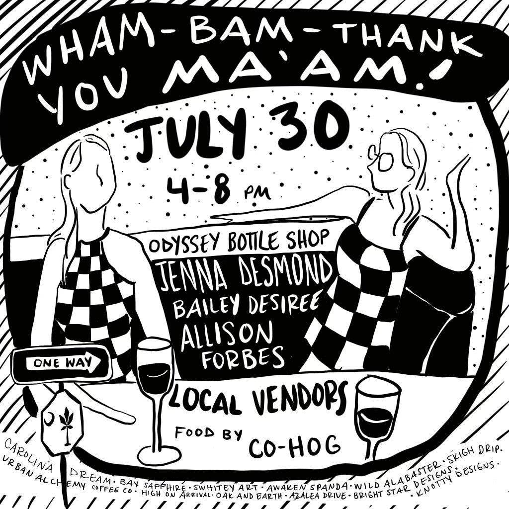 Wham-Bam-Thank You Ma'am @ Oydessy Bottling Company - July 30th